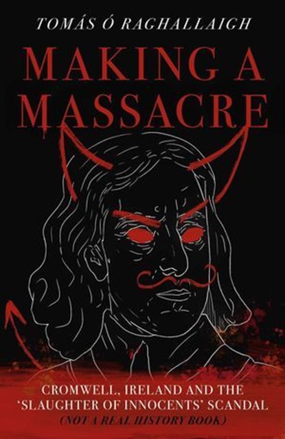 Making a Massacre, Tom Reilly - Ebook - 9781803415420