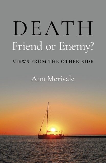 DEATH: Friend or Enemy?, Ann Merivale - Paperback - 9781803416892