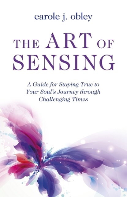 The Art of Sensing, Carole J. Obley - Paperback - 9781803417080