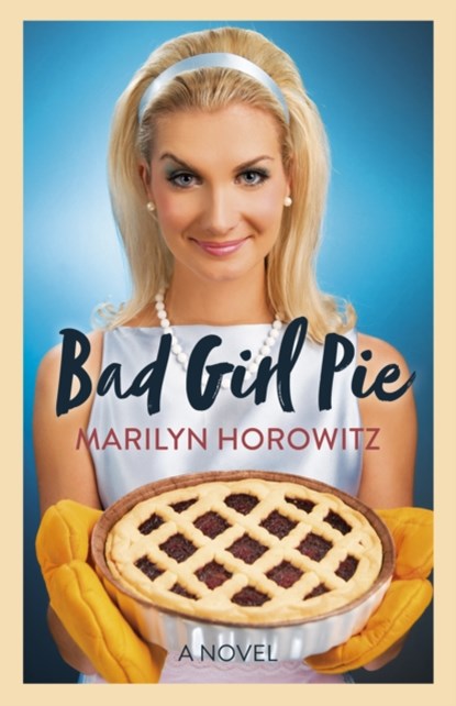 Bad Girl Pie, Marilyn Horowitz - Paperback - 9781803417639