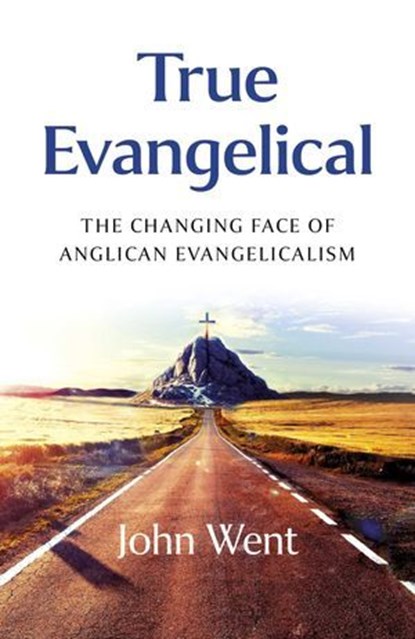 True Evangelical, John Went - Ebook - 9781803417882
