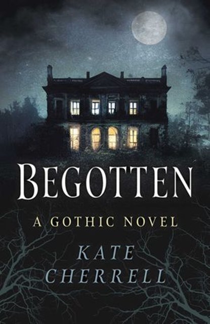 Begotten, Kate Cherrell - Ebook - 9781803418148
