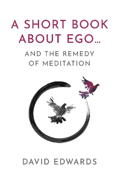A Short Book About Ego..., David Edwards - Paperback - 9781803418162