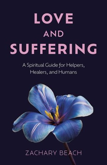 Love and Suffering, Zach Beach - Ebook - 9781803419459