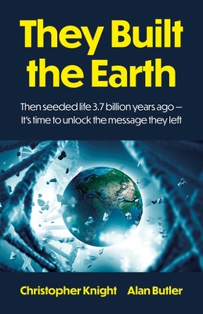 They Built the Earth, Alan Butler ; Christopher Knight - Paperback - 9781803419640