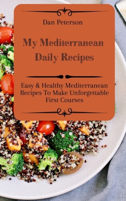 My Mediterranean Daily Recipes, Dan Peterson - Gebonden - 9781803424477