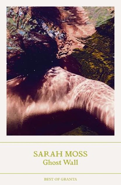 Ghost Wall, Sarah Moss - Paperback - 9781803510194