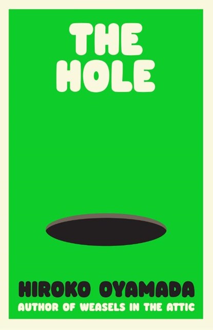 The Hole, Hiroko Oyamada - Gebonden - 9781803510606