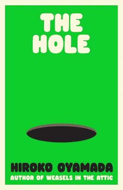 The Hole, Hiroko Oyamada - Gebonden - 9781803510606