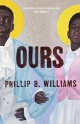 Ours, Phillip B. Williams -  - 9781803510774
