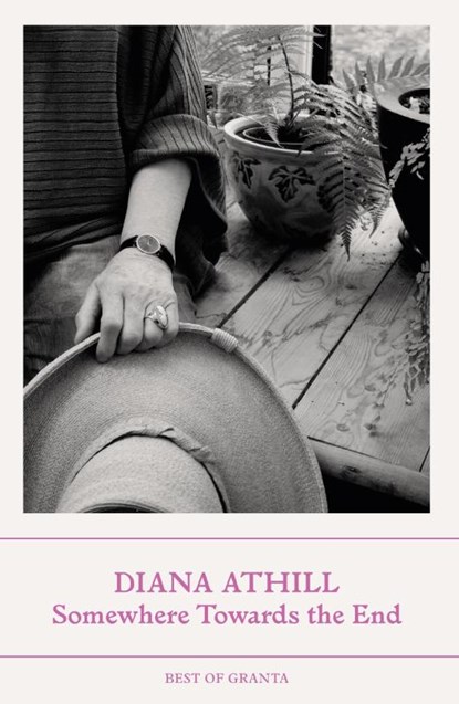 Somewhere Towards The End, Diana (Y) Athill - Paperback - 9781803510927