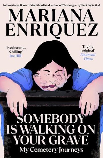 Somebody Is Walking on Your Grave, Mariana Enriquez - Paperback - 9781803511306