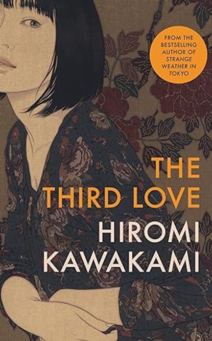 The Third Love, Hiromi Kawakami - Paperback - 9781803511375