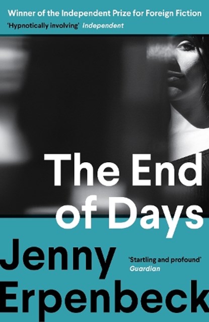 The End of Days, Jenny Erpenbeck - Paperback - 9781803512525