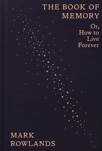 The Book of Memory, Mark Rowlands - Gebonden - 9781803512648