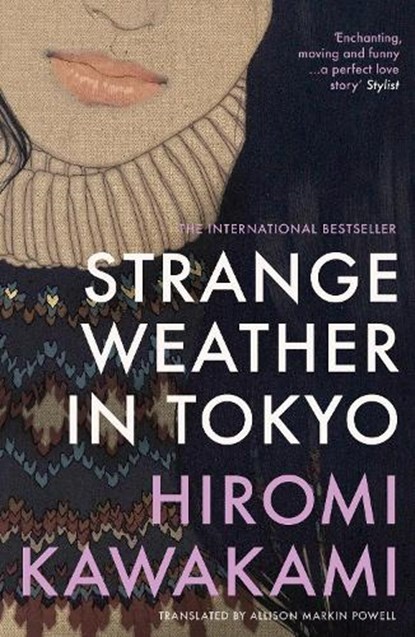 Strange Weather in Tokyo, Hiromi Kawakami - Paperback - 9781803513140