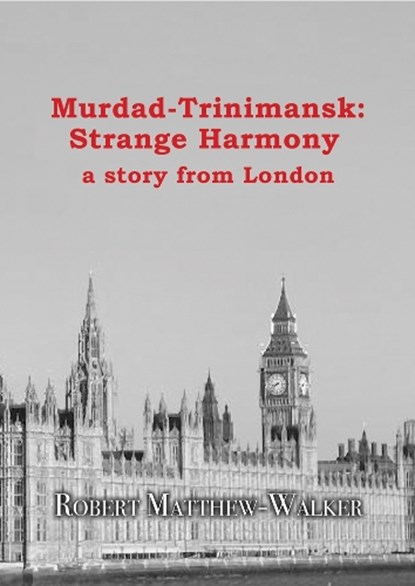 Murdad-Trinimansk: Strange Harmony, Robert Matthew-Walker - Paperback - 9781803528243
