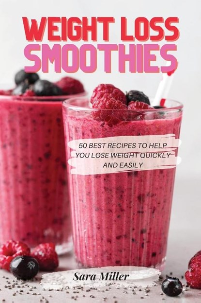 Weight Loss Smoothies, Sara Miller - Paperback - 9781803611822