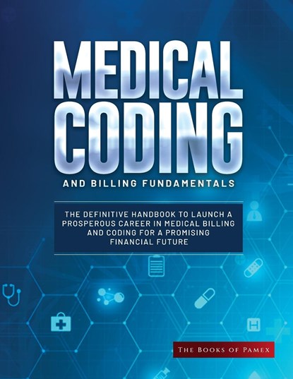 Medical Coding and Billing Fundamentals, The Books of Pamex - Paperback - 9781803621234