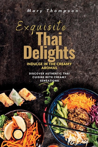 Exquisite Thai Delights, Mary Thompson - Paperback - 9781803624266