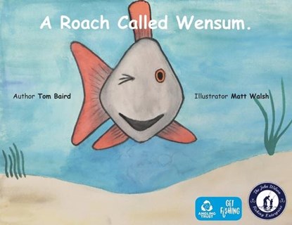 A Roach Called Wensum, Tom Baird - Paperback - 9781803690728