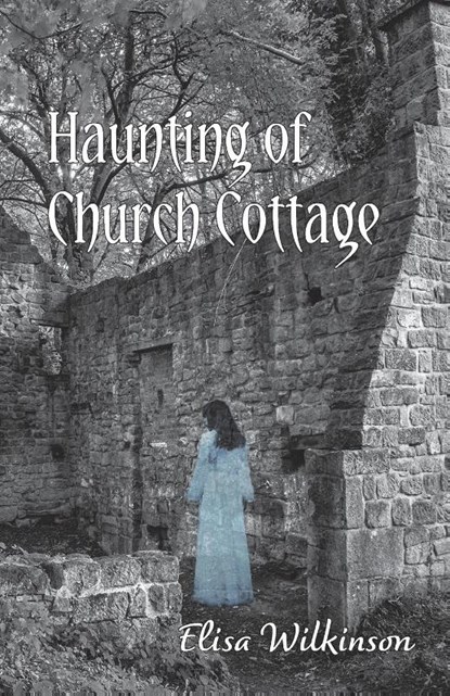 The Haunting of Church Cottage, Elisa Wilkinson - Paperback - 9781803696546