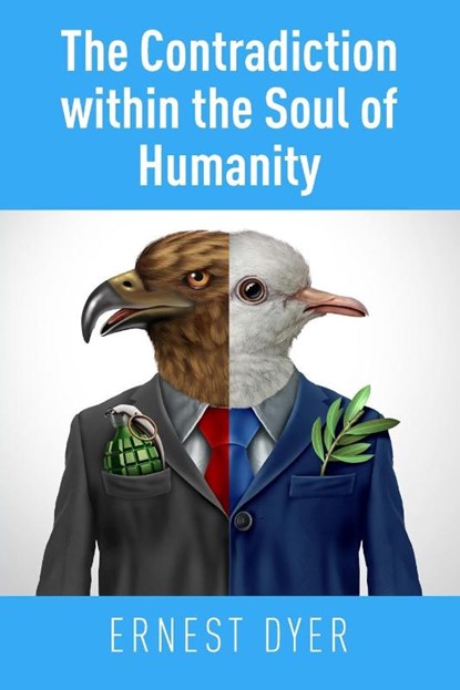 The Contradiction Within the Soul of Humanity, Ernest Dyer - Paperback - 9781803697376
