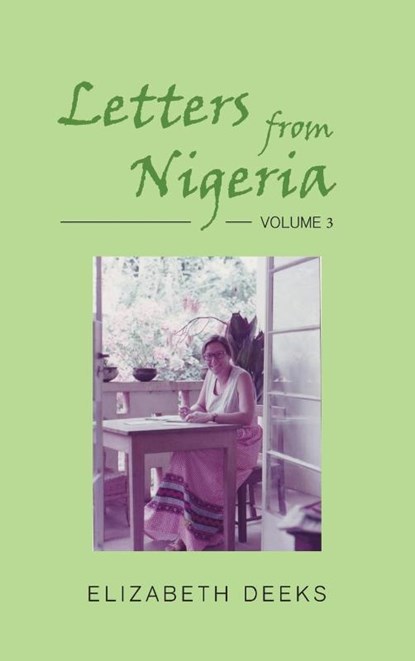 Letters from Nigeria, Elizabeth Deeks - Gebonden - 9781803697826