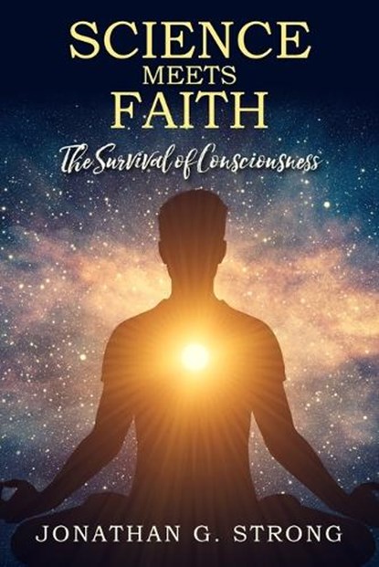 Science Meets Faith, Jonathan G Strong - Paperback - 9781803699219