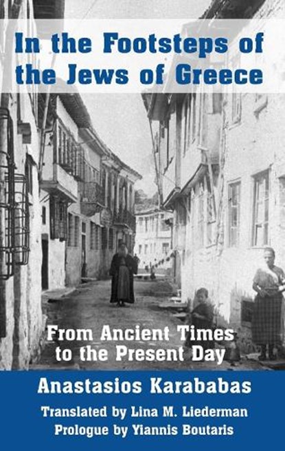In the Footsteps of the Jews of Greece, Anastasios Karababas - Paperback - 9781803710433