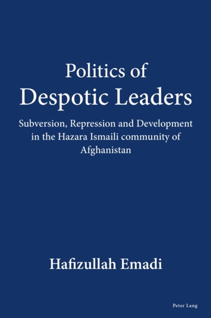 Politics of Despotic Leaders, Hafizullah Emadi - Paperback - 9781803746517