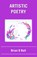 Artistic Poetry, BALL,  Brian D - Paperback - 9781803810447
