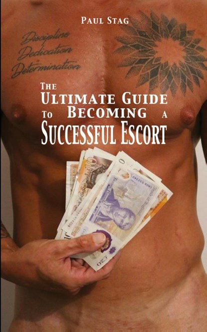 The Ultimate Guide to Becoming a Successful Escort, Paul Stag - Paperback - 9781803815725