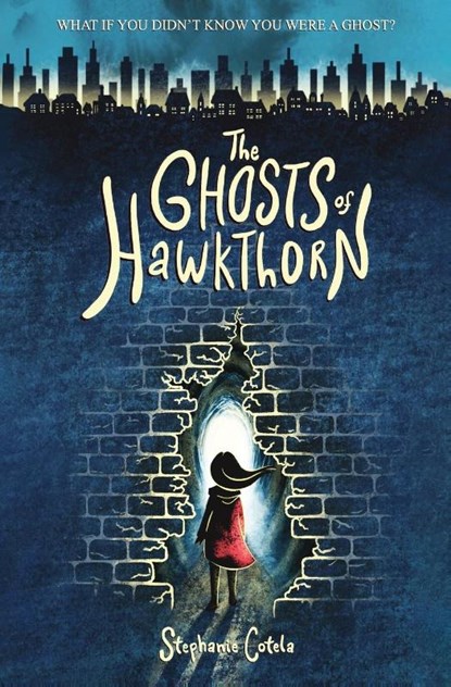 The Ghosts of Hawkthorn, Stephanie Cotela - Paperback - 9781803816623