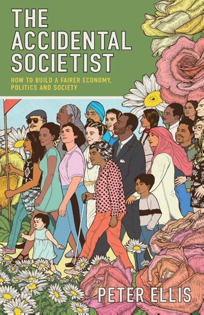 The Accidental Societist, Peter Ellis - Paperback - 9781803817842