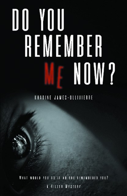 Do You Remember Me Now?, Khadine James-Ollivierre - Paperback - 9781803819259