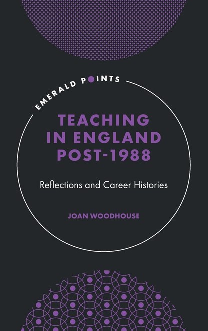 Teaching in England Post-1988, JOAN (UNIVERSITY OF LEICESTER,  UK) Woodhouse - Gebonden - 9781803825106