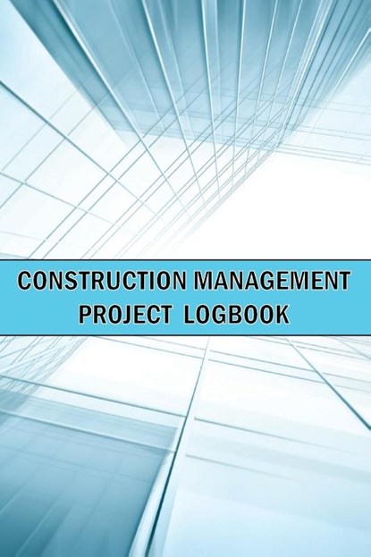 Construction Management Project Logbook, Sasha Apfel - Paperback - 9781803831732
