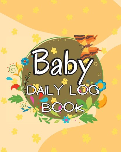 Baby's Daily Log Book, Bucker Justin - Paperback - 9781803851877