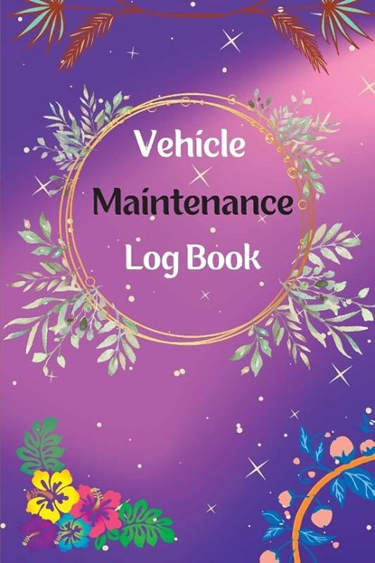 Vehicle Maintenance Log Book, Alan Fischer - Paperback - 9781803852232