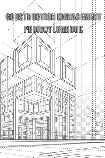 Construction Management Project Logbook, Aleen Boldies - Paperback - 9781803857213
