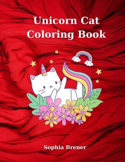 Unicorn Cat Coloring Book, BRENER,  Sophia - Paperback - 9781803862200