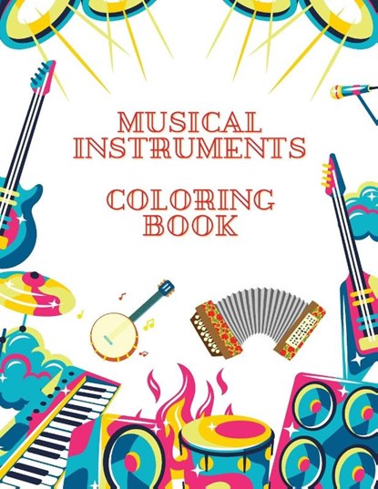 Musical Instruments Coloring Book, Sophia Brener - Paperback - 9781803862323