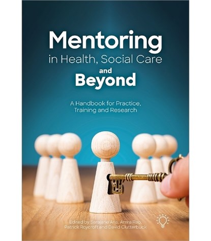 Mentoring in Health, Social Care and Beyond, Sarajane Aris ; Amra Rao ; David Clutterbuck ; Patrick Roycroft - Paperback - 9781803883328