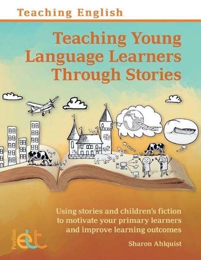 Teaching Young Language Learners Through Stories, Sharon Ahlquist - Paperback - 9781803883403