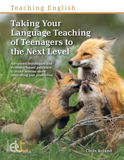 Taking Your Language Teaching of Teenagers to the Next Level, Chris Roland - Paperback - 9781803883441