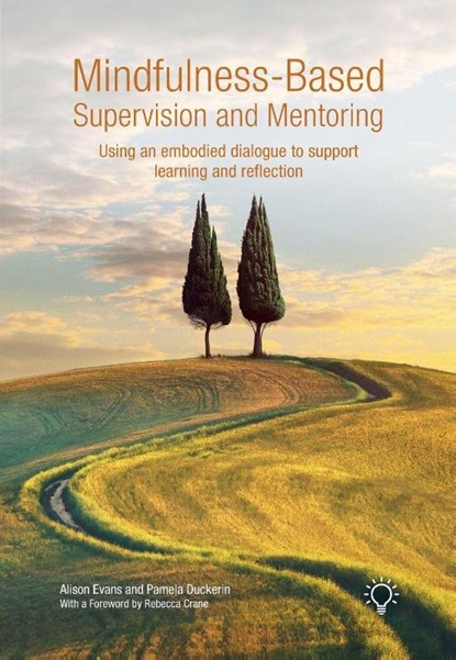 Mindfulness-Based Supervision and Mentoring, Alison Evans ; Pamela Duckerin - Paperback - 9781803883755