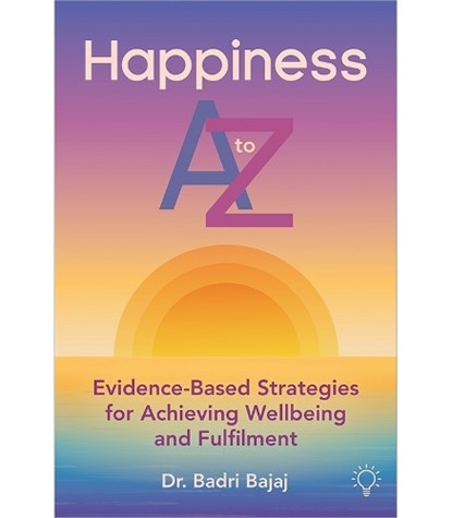 Happiness A to Z, Badri Bajaj - Paperback - 9781803884394
