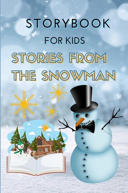 STORYBOOK for Kids - Stories from the Snowman, Rebeca Boyle - Paperback - 9781803891255