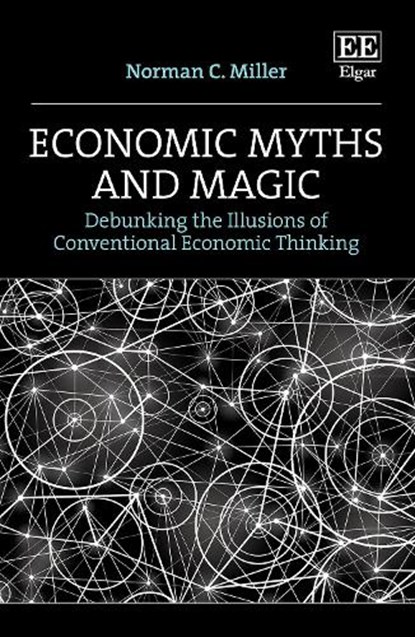 Economic Myths and Magic, Norman C. Miller - Gebonden - 9781803925622